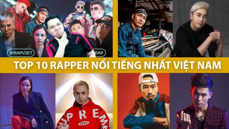 Top 10 Rapper Nổi Tiếng Nhất Việt Nam