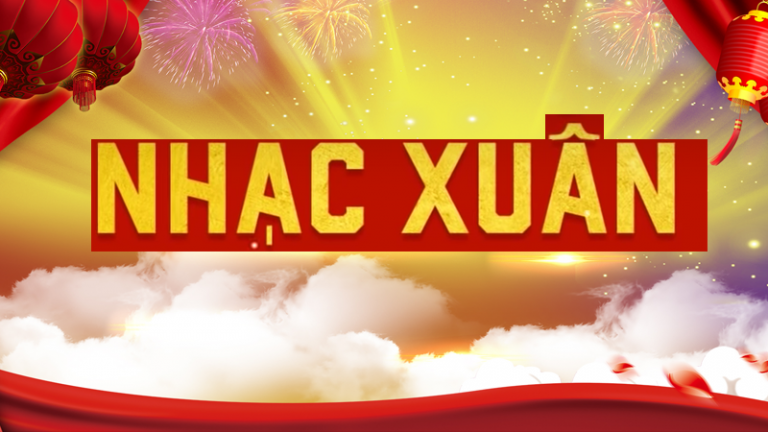 TOP 10 bài hát nhạc xuân hay nhất Việt Nam