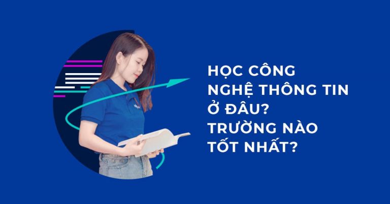 TOP 10 Trường Đại Học Đào Tạo Công Nghệ Thông Tin Hàng Đầu Việt Nam