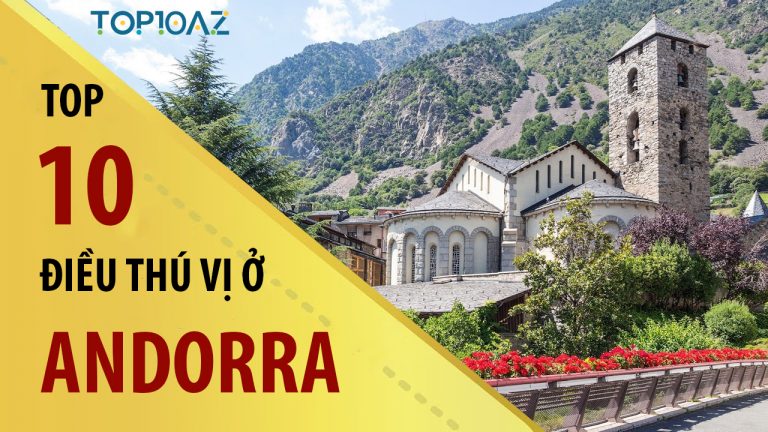 TOP 10 Điều Thú Vị Ở Đất Nước Andorra