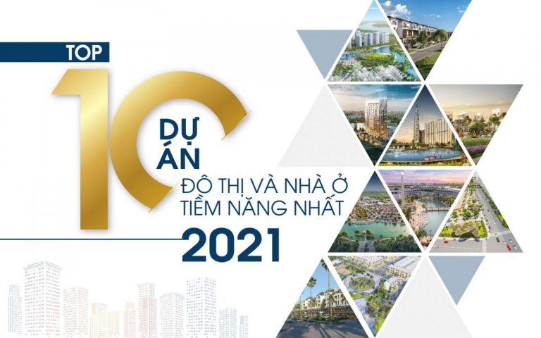 TOP 10 Dự Án Đô Thị Tiềm Năng 2021