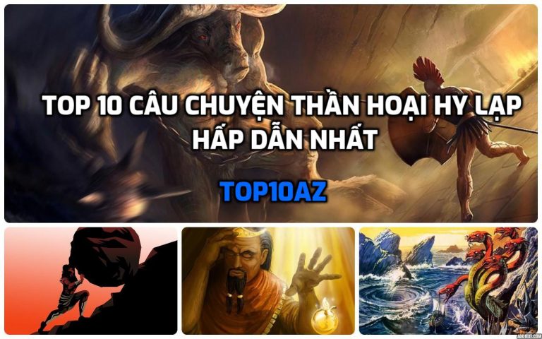 TOP 10 câu chuyện thần hoại Hy Lạp hấp dẫn nhất
