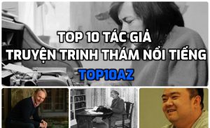 TOP 10 tác giả truyện trinh thám nổi tiếng