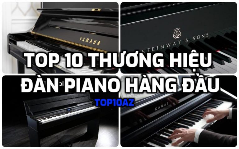 TOP 10 thương hiệu đàn piano hàng đầu