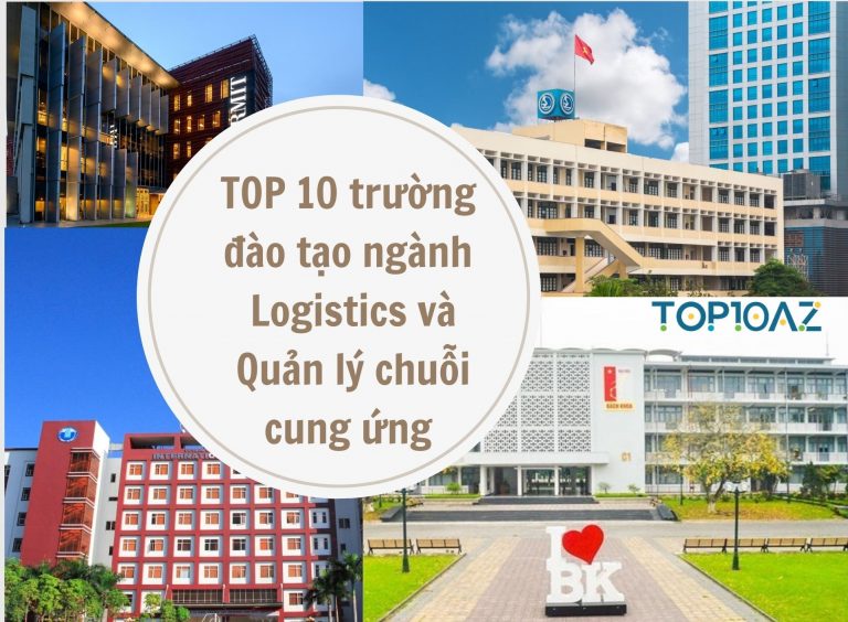 TOP 10 trường đào tạo ngành Logistics và Quản lý chuỗi cung ứng uy tín ở Việt Nam