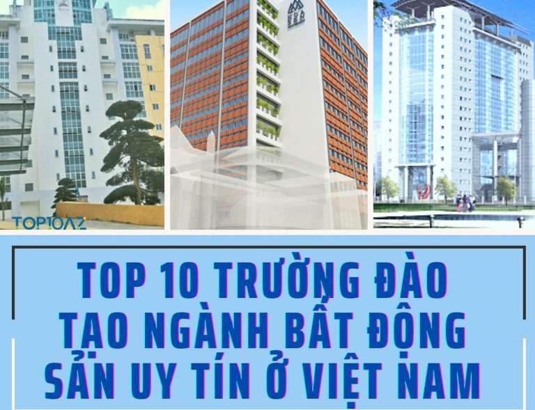 TOP 10 trường đào tạo ngành Bất động sản uy tín ở Việt Nam
