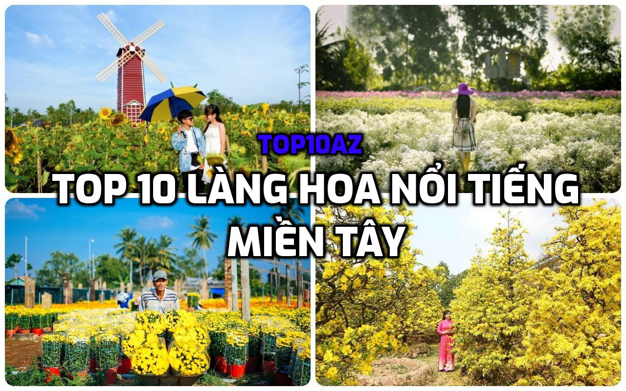 TOP 10 làng hoa nổi tiếng miền Tây