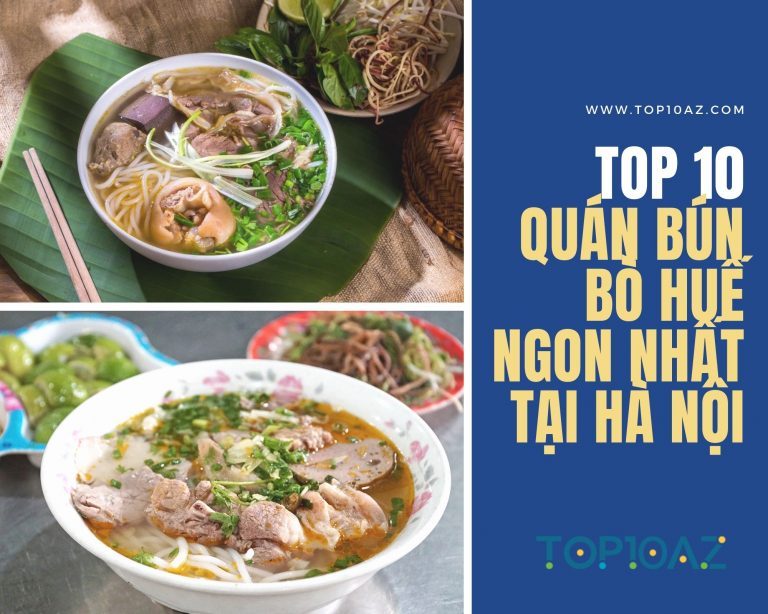 TOP 10 Quán Bún Bò Huế Ngon Nhất Tại Hà Nội