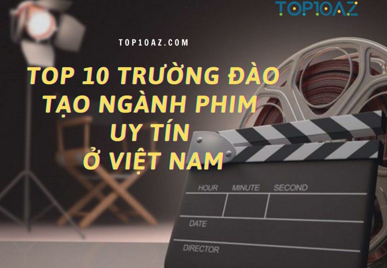 TOP 10 trường đào tạo ngành Phim uy tín ở Việt Nam