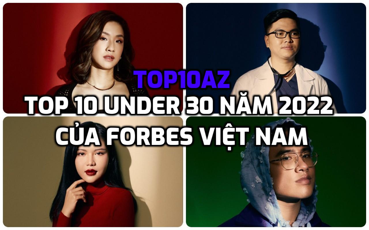 TOP 10 Under 30 năm 2022 của Forbes Việt Nam